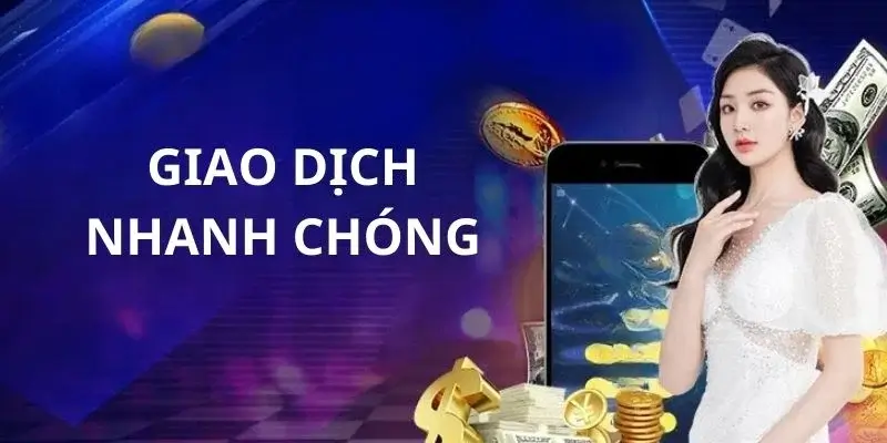 Thực hiện giao dịch an toàn và siêu tốc tại 789club